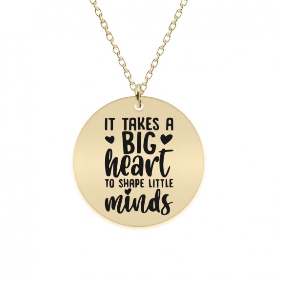 Big Heart - Colier personalizat pentru profesori "It takes a big heart to shape little minds" din aur 14 karate - 16mm